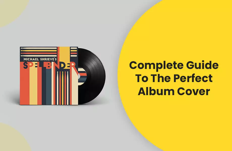 Complete Guide To The Perfect Album Cover